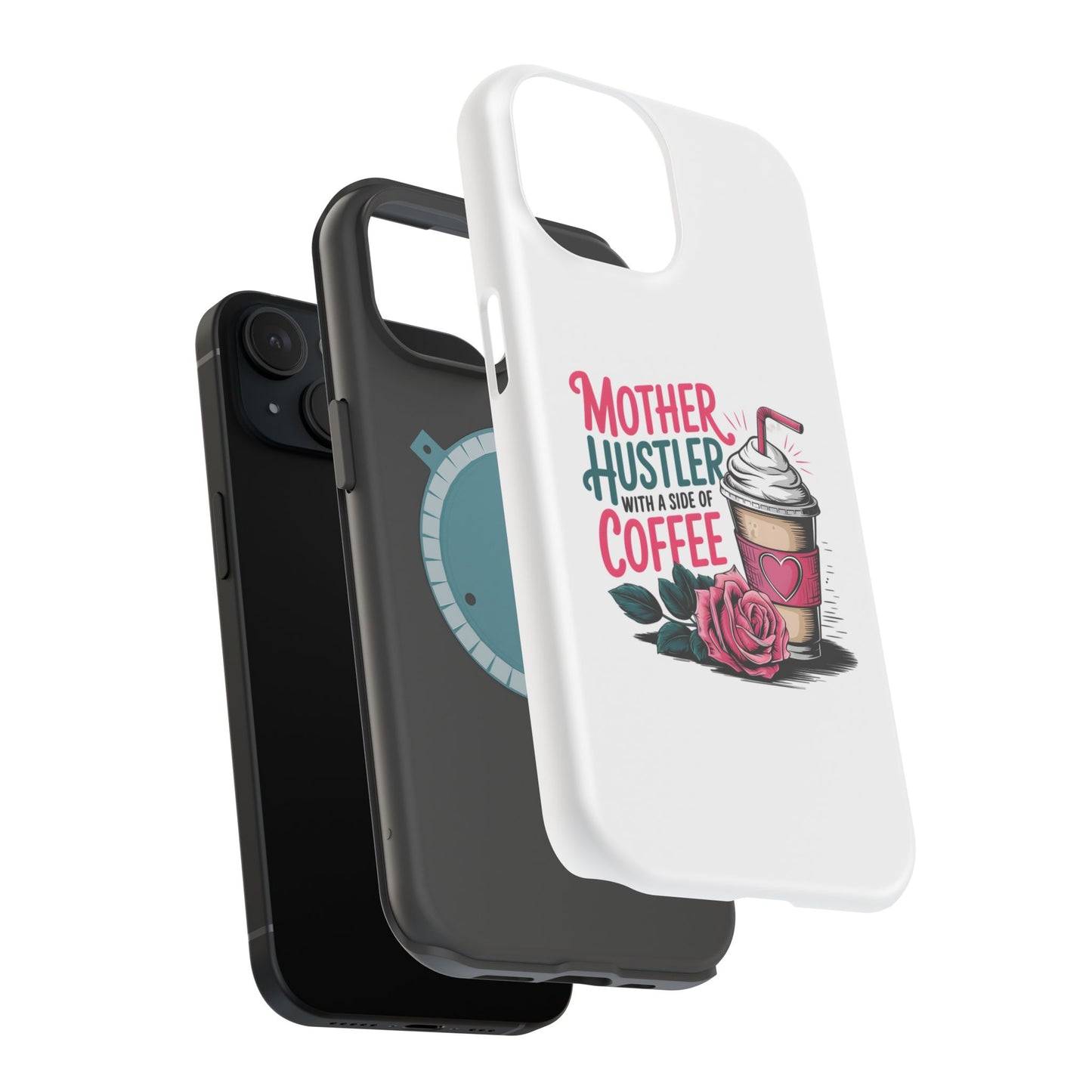 Mother Hustler with a Side of Coffee Phone Case | Magnetic Impact-Resistant