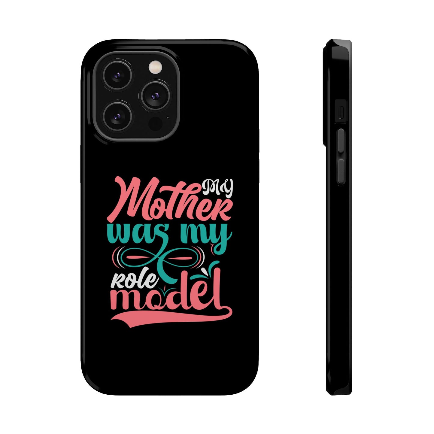 My Mother Was My Role Model Magnetic Phone Case | Mother's Day Phone Case