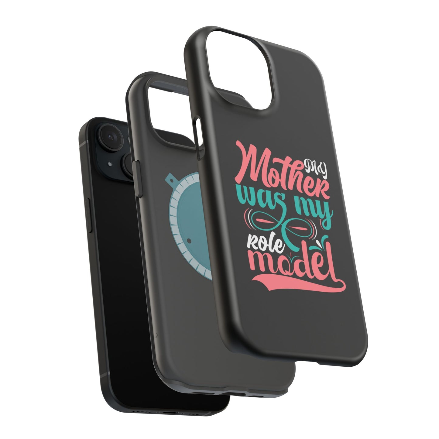 My Mother Was My Role Model Magnetic Phone Case | Mother's Day Phone Case