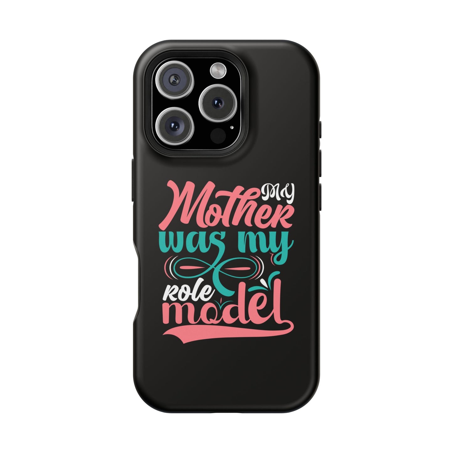 My Mother Was My Role Model Magnetic Phone Case | Mother's Day Phone Case