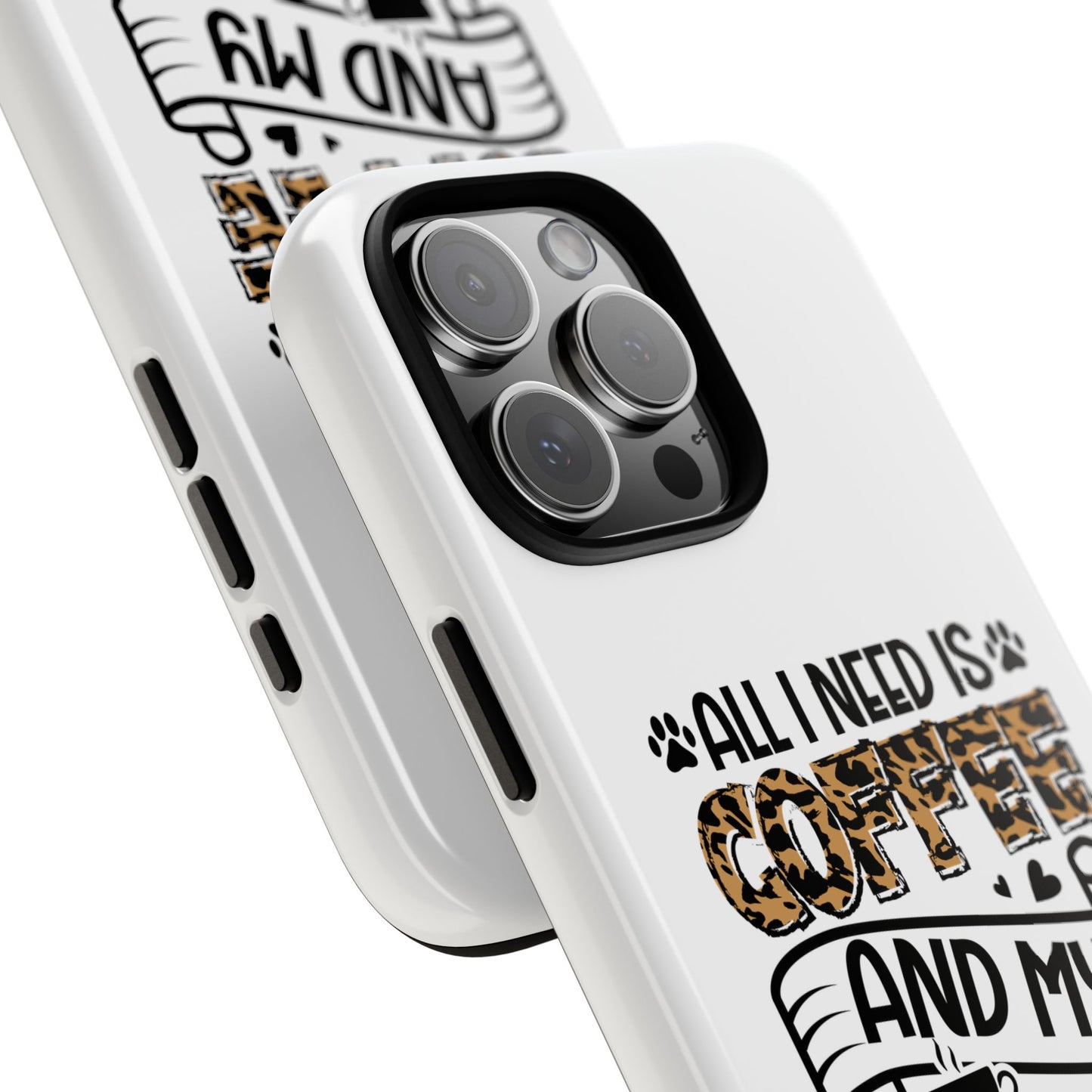 All I Need Is Coffee and My Cat Phone Case | Leopard Text Design