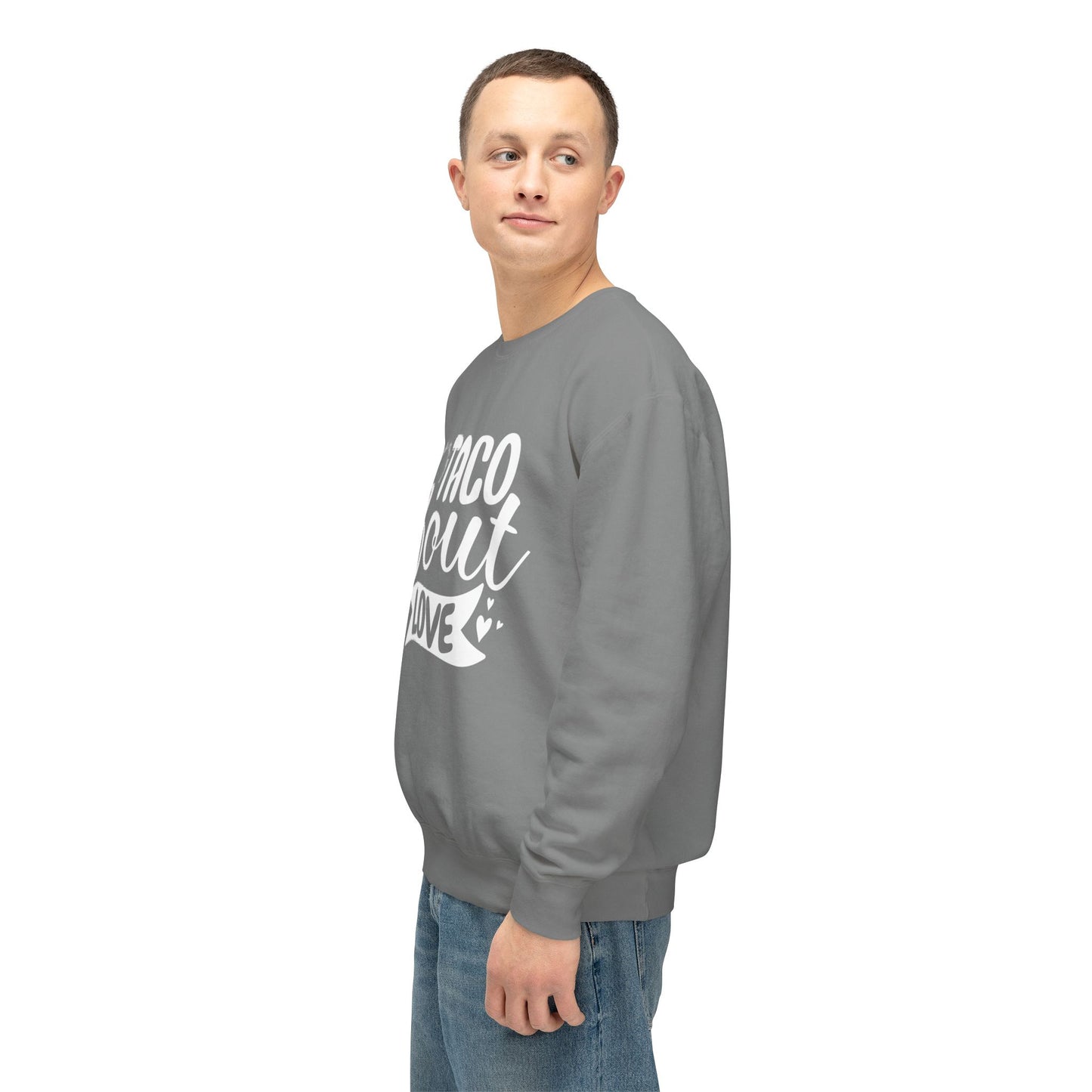 Taco 'Bout Love Crewneck Sweatshirt | Funny Taco Quote Pullover