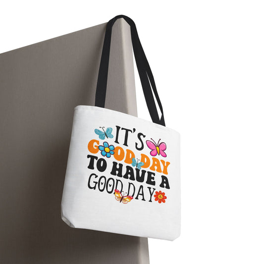 Its Good Day To Have A Good Day Tote Bag | Butterfly Floral Typography