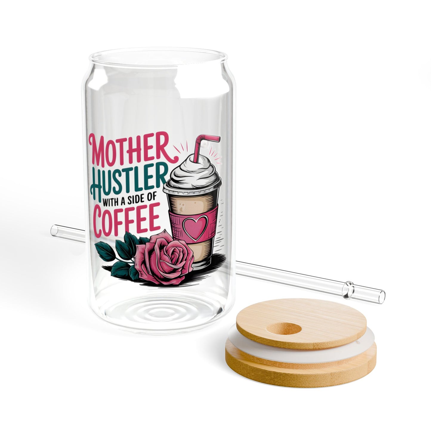 Mother Hustler with a Side of Coffee Sipper Glass