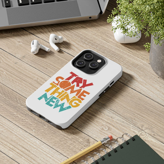 Try Something New Phone Case | Motivational Typography iPhone Case