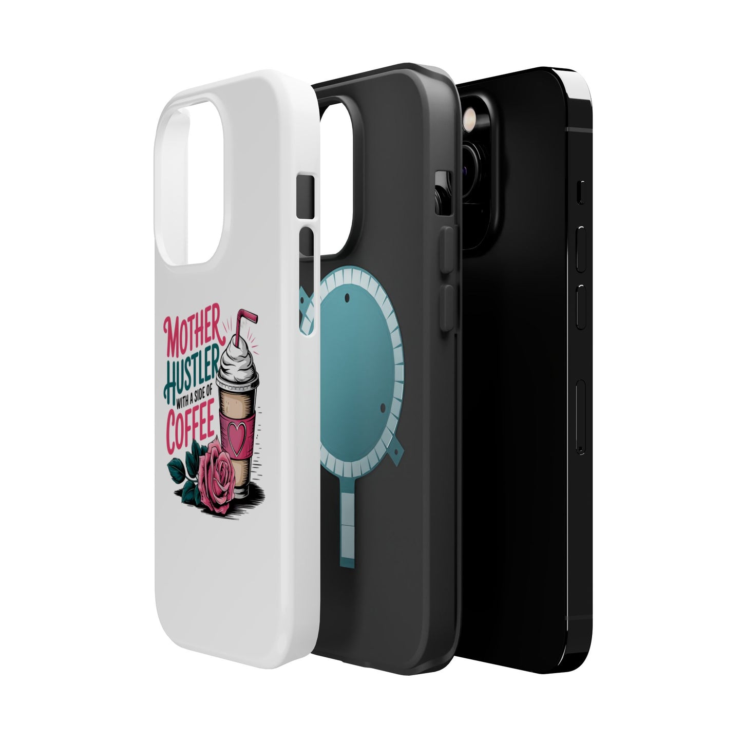Mother Hustler with a Side of Coffee Phone Case | Magnetic Impact-Resistant