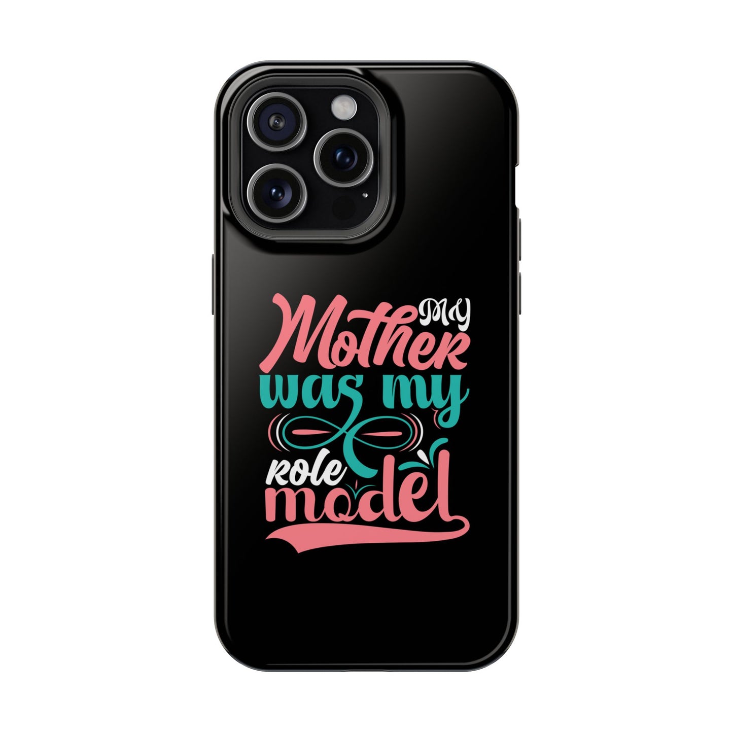 My Mother Was My Role Model Magnetic Phone Case | Mother's Day Phone Case
