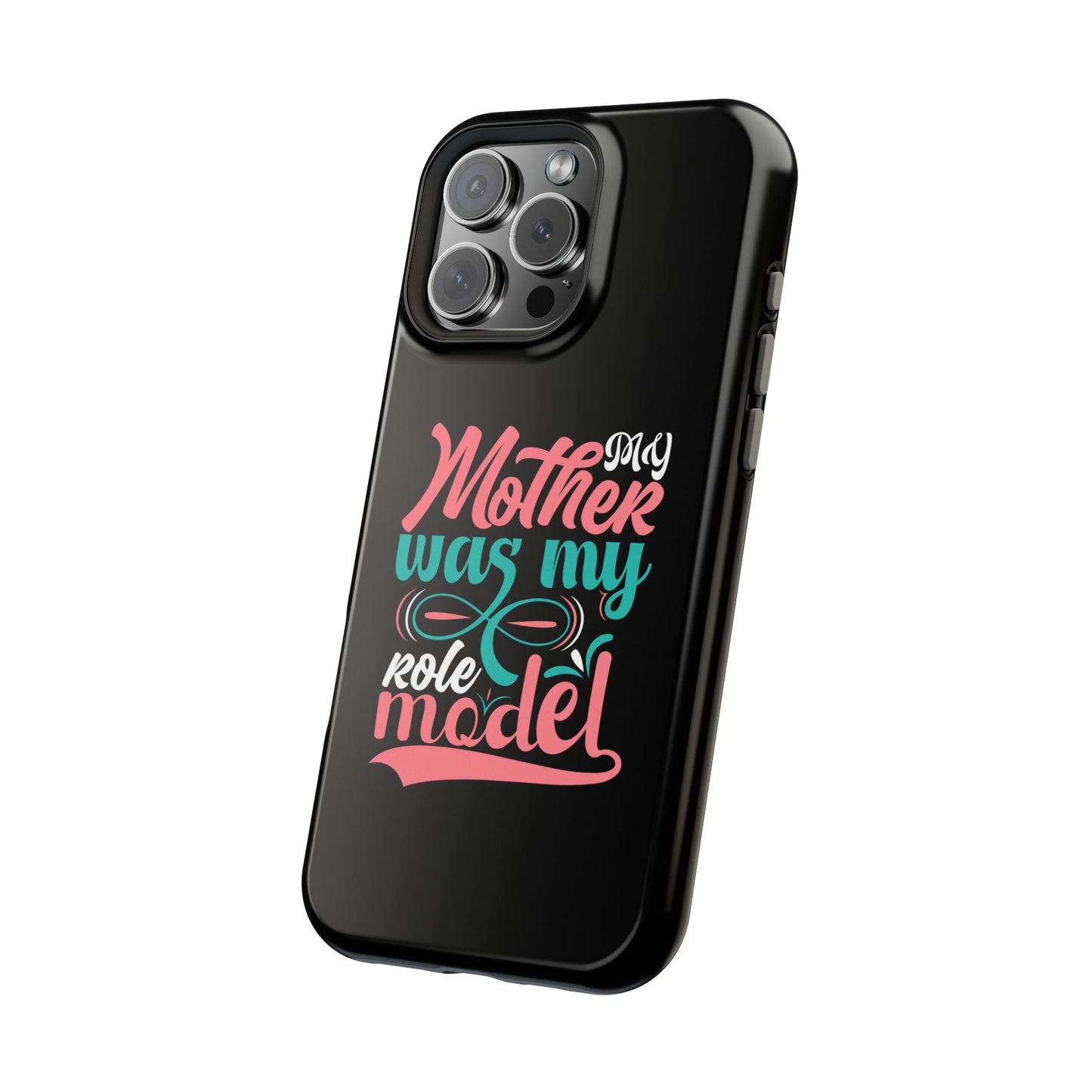 My Mother Was My Role Model Magnetic Phone Case | Mother's Day Phone Case