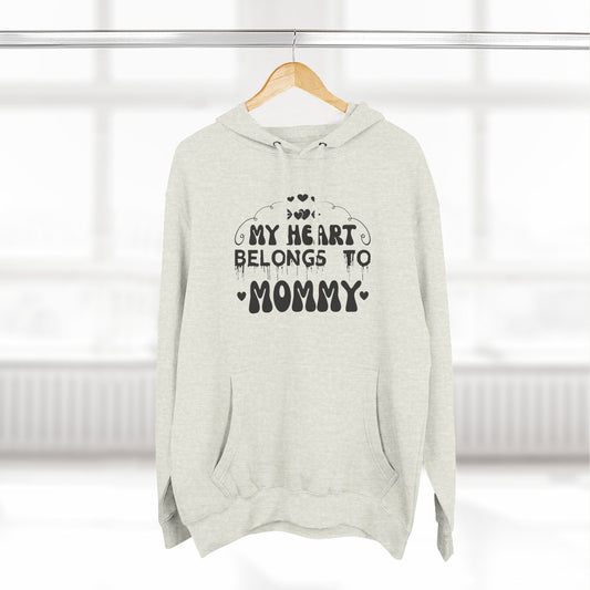 Mommy Heart Hoodie — "My Heart Belongs to Mommy" Casual Fleece Pullover
