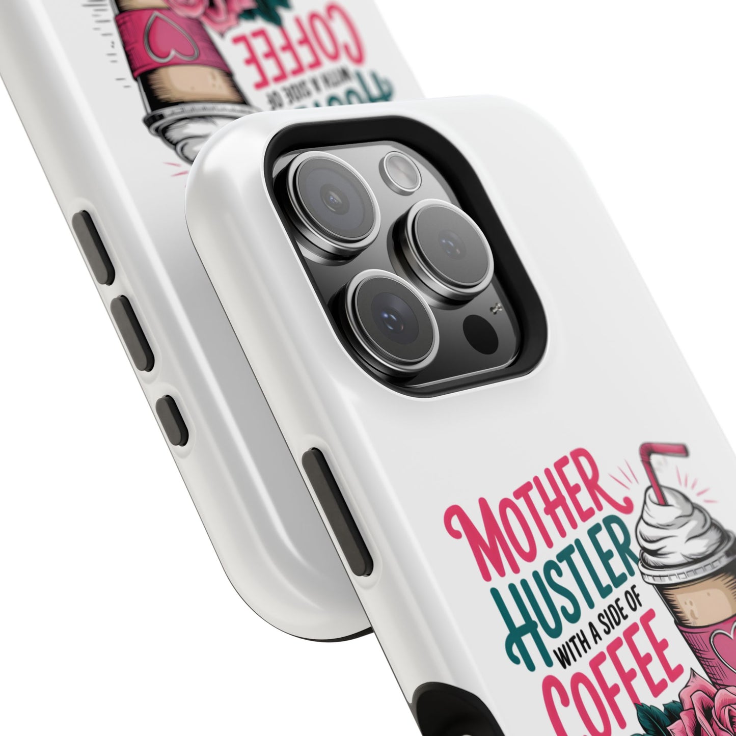 Mother Hustler with a Side of Coffee Phone Case | Magnetic Impact-Resistant
