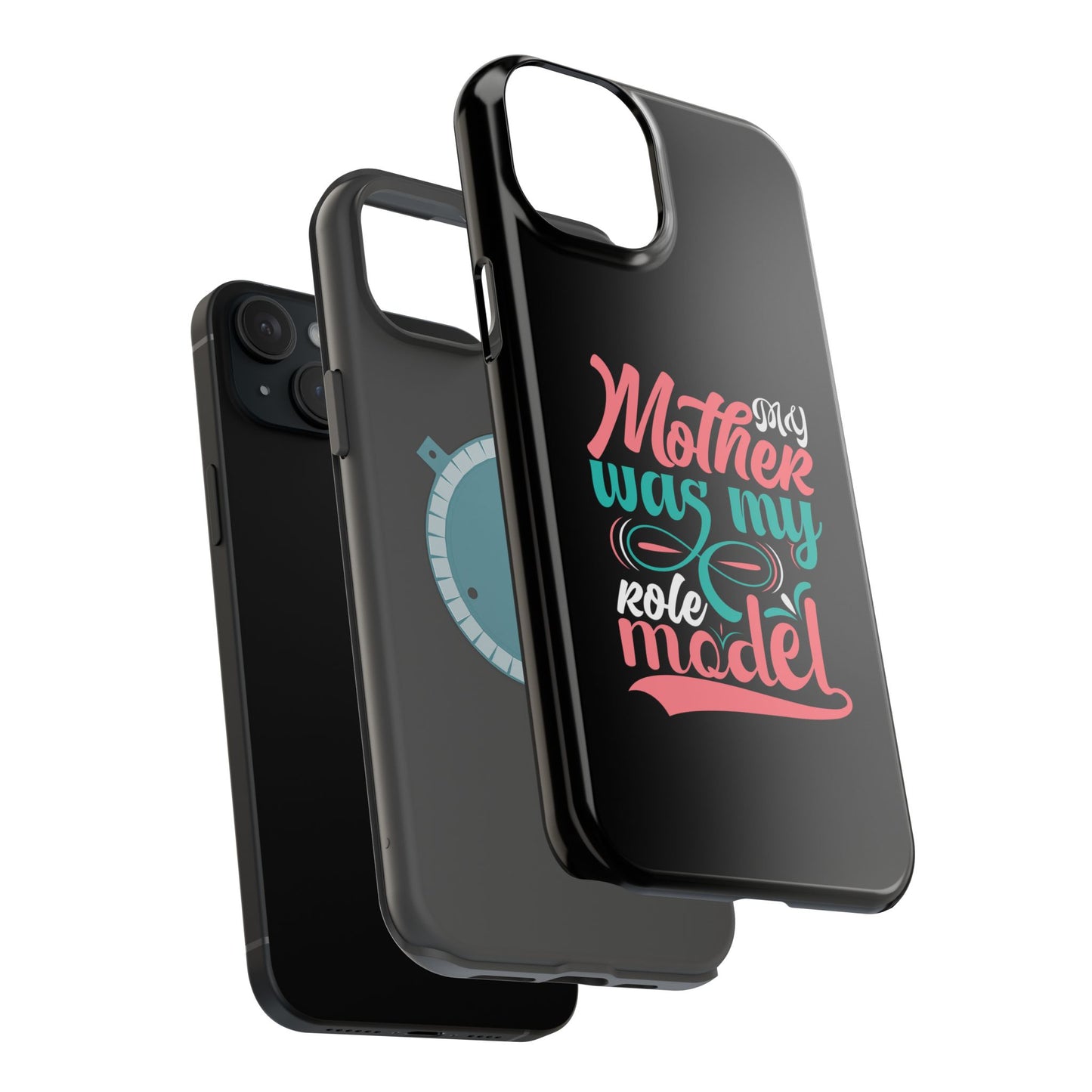 My Mother Was My Role Model Magnetic Phone Case | Mother's Day Phone Case