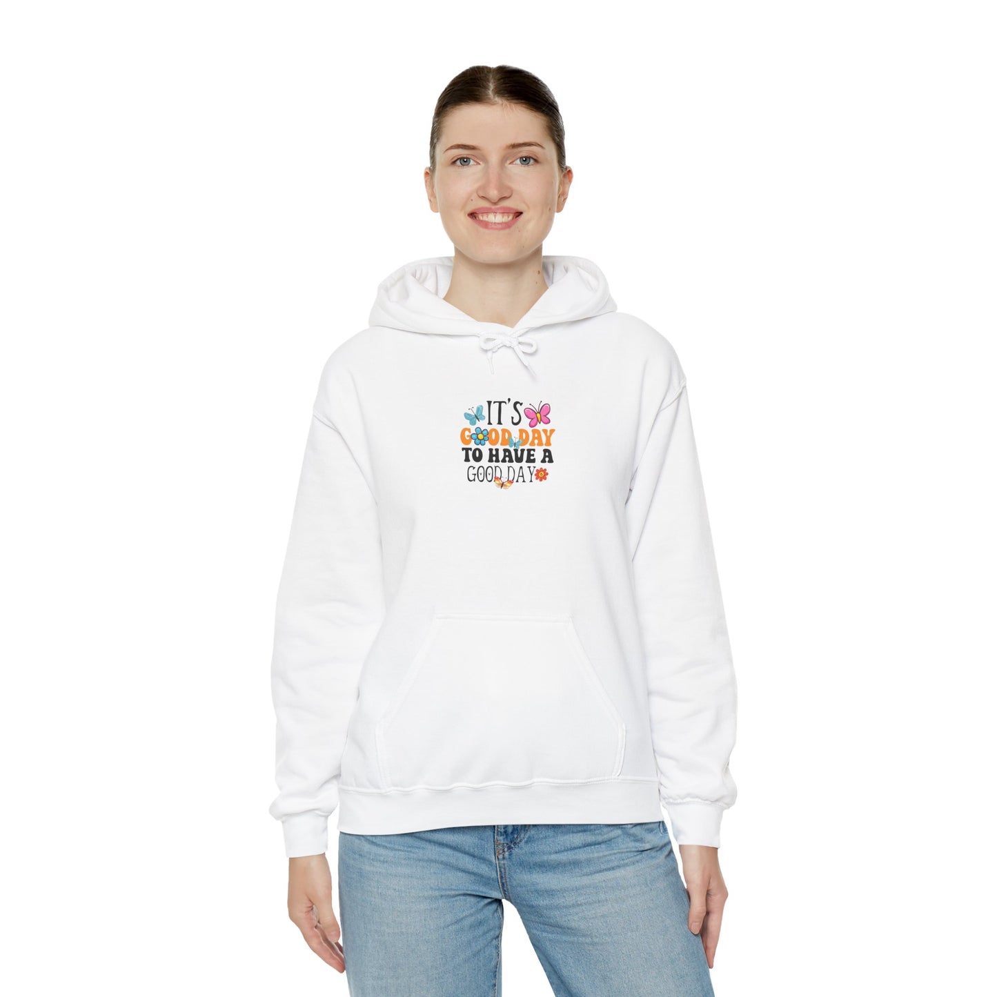 Good Day Hoodie — "It's a Good Day to Have a Good Day" Positive Graphic Hoodie