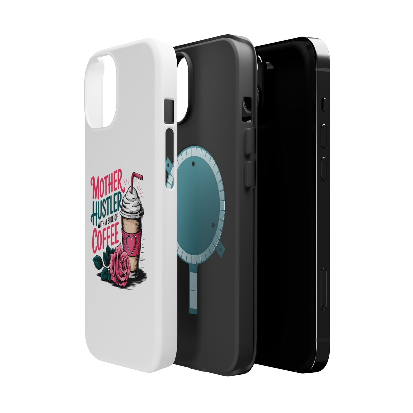 Mother Hustler with a Side of Coffee Phone Case | Magnetic Impact-Resistant