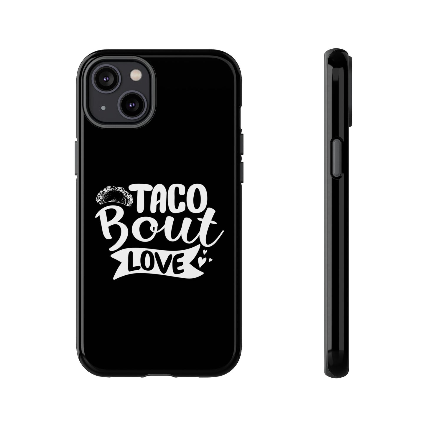 Taco Bout Love phone case | iPhone protective case, food pun design