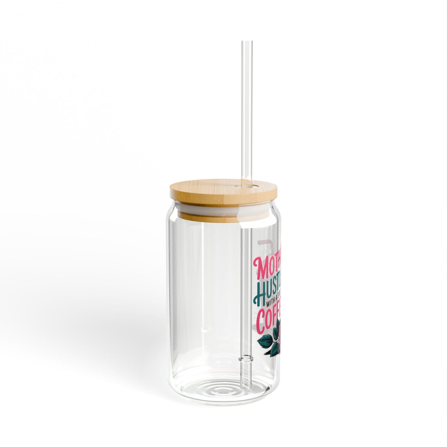 Mother Hustler with a Side of Coffee Sipper Glass