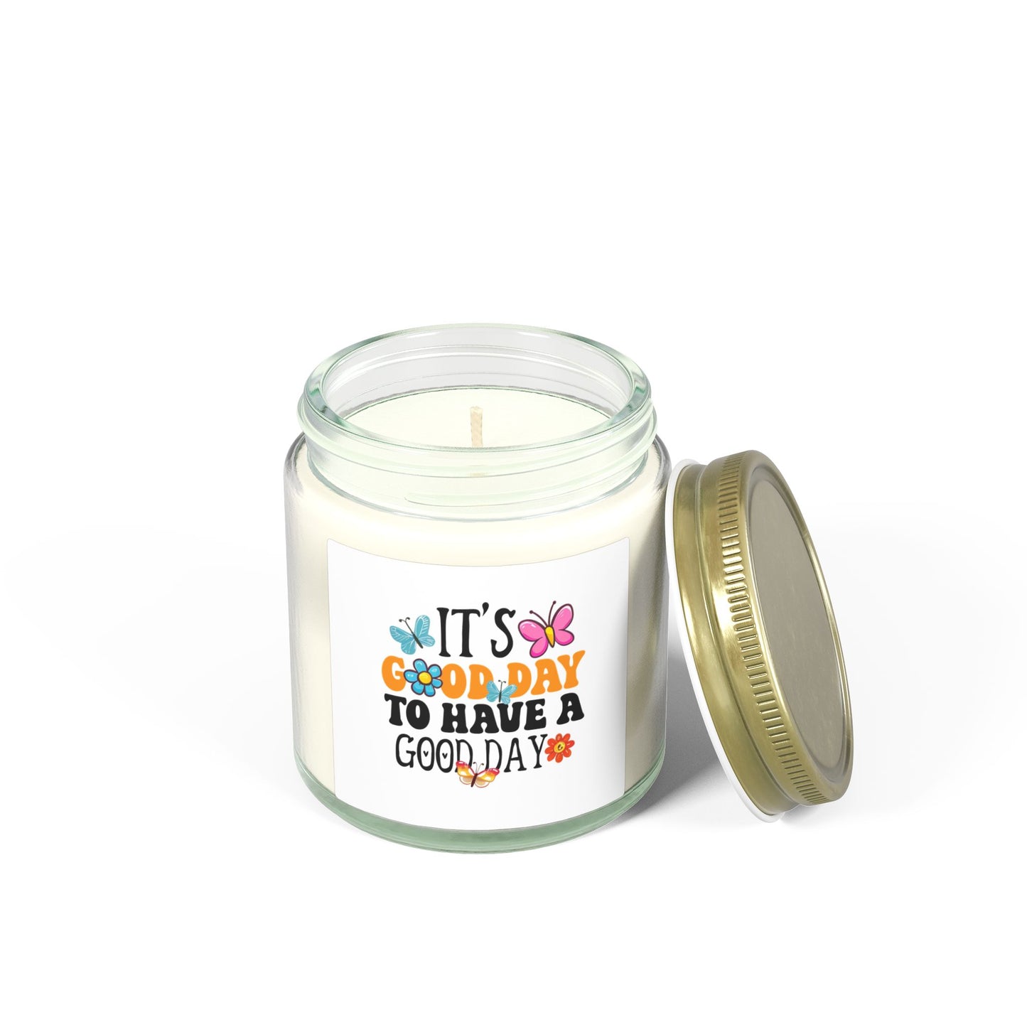 It Good Day To Have A Good Day Candle | Coconut Apricot Wax 4oz 9oz