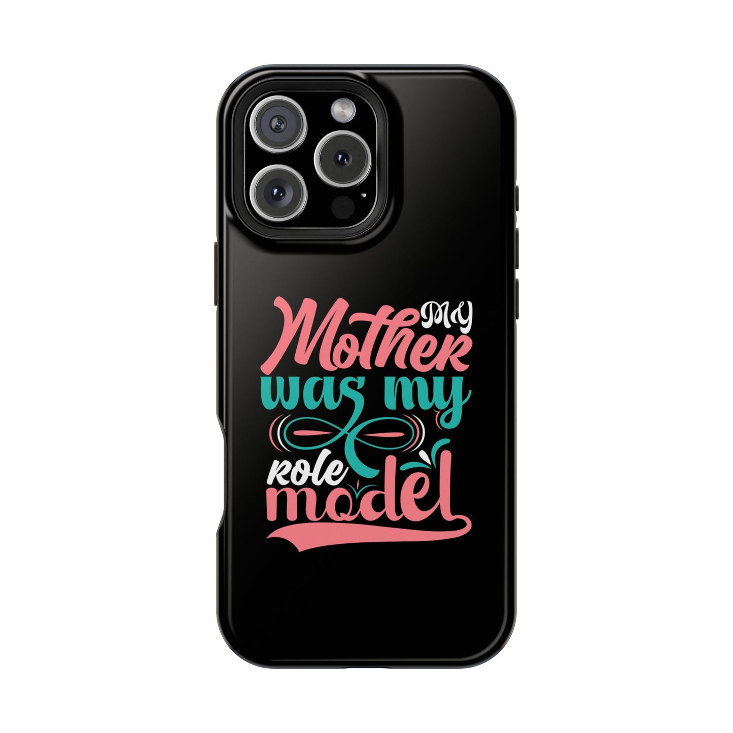 My Mother Was My Role Model Magnetic Phone Case | Mother's Day Phone Case