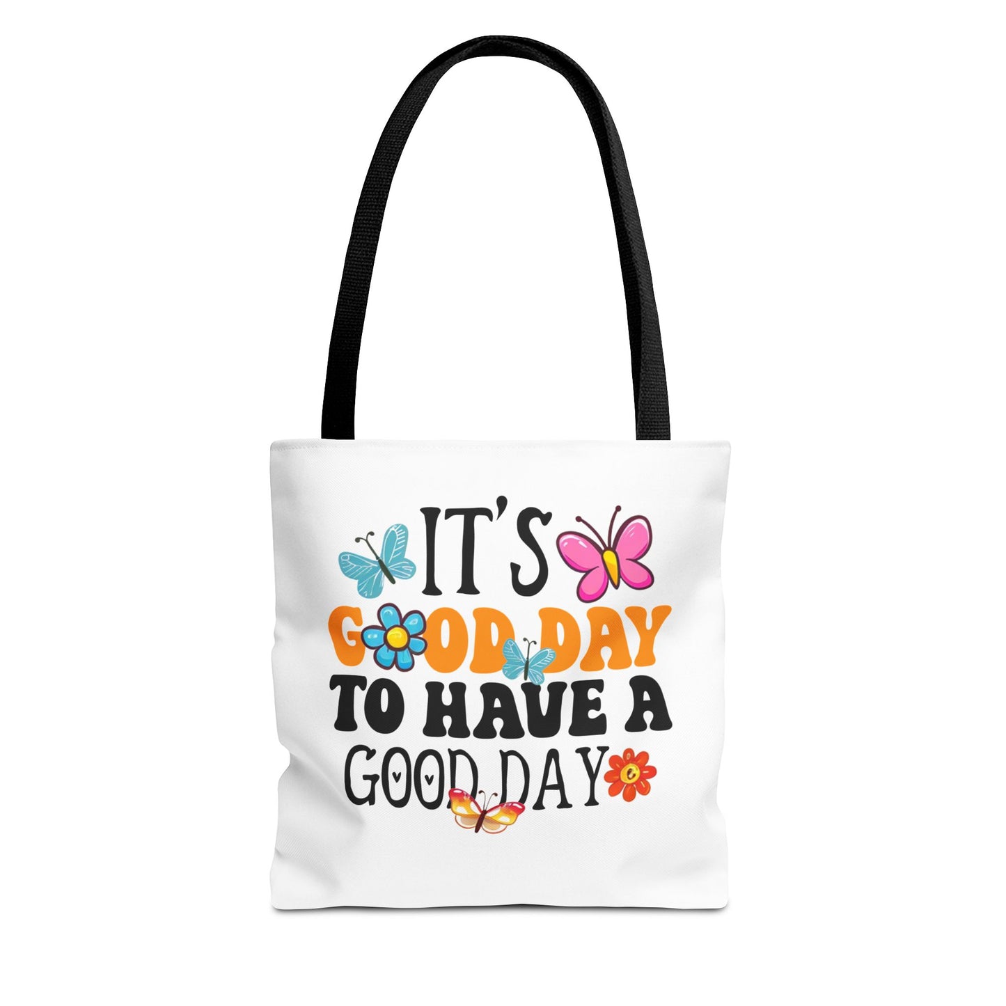 Its Good Day To Have A Good Day Tote Bag | Butterfly Floral Typography