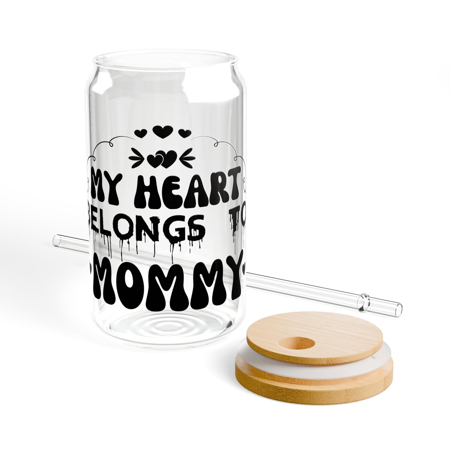 My Heart Belongs to Mommy Sipper Glass