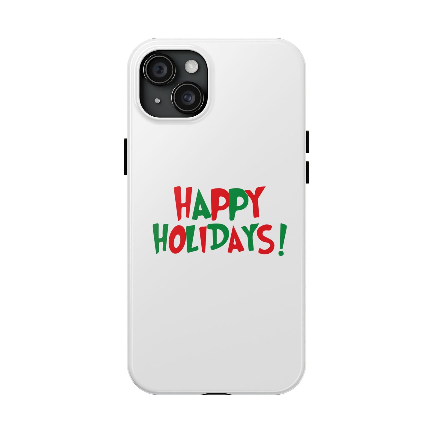 Happy Holidays phone case | Christmas holiday text design, tough phone case