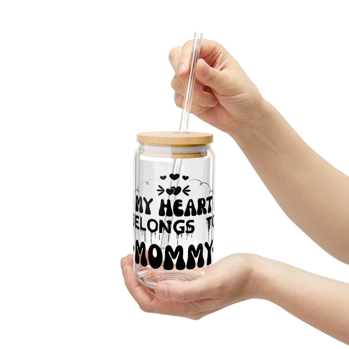 My Heart Belongs to Mommy Sipper Glass