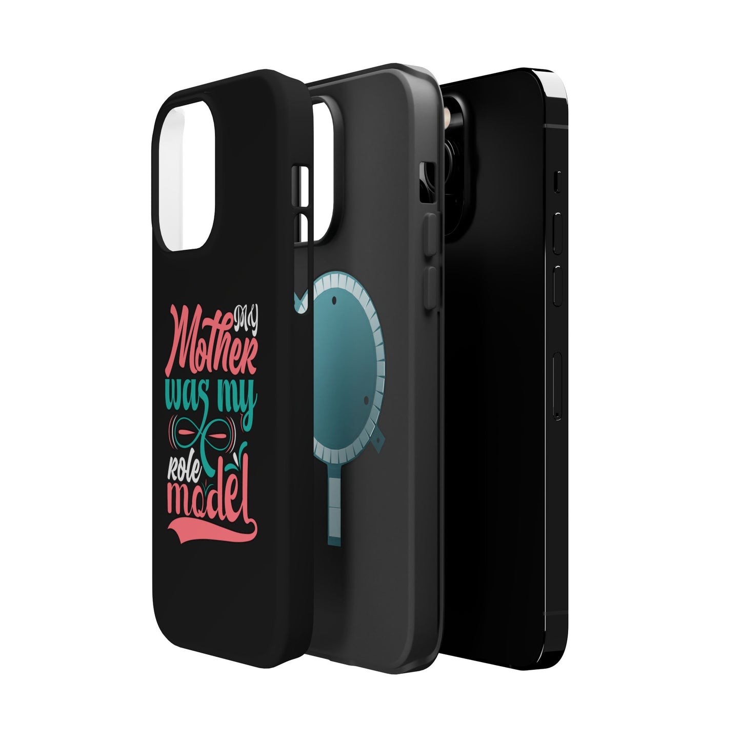 My Mother Was My Role Model Magnetic Phone Case | Mother's Day Phone Case