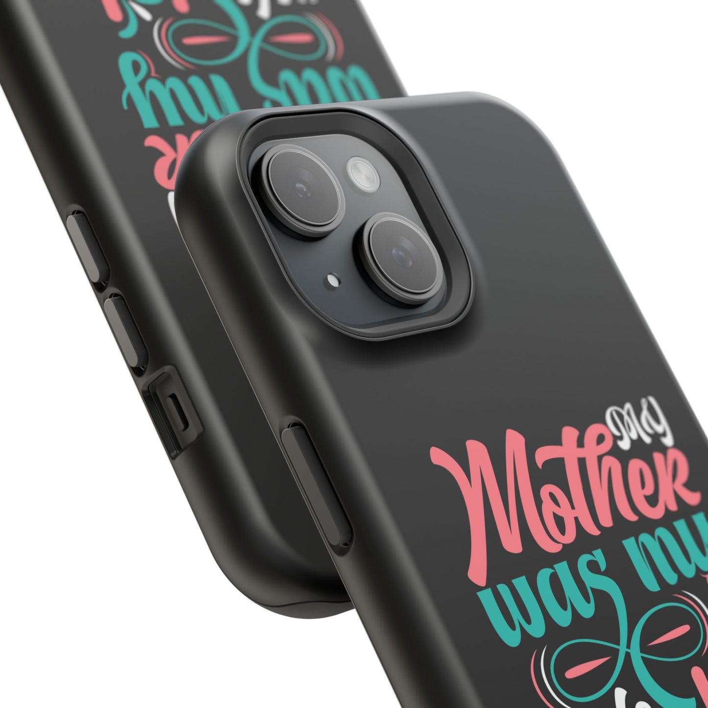 My Mother Was My Role Model Magnetic Phone Case | Mother's Day Phone Case
