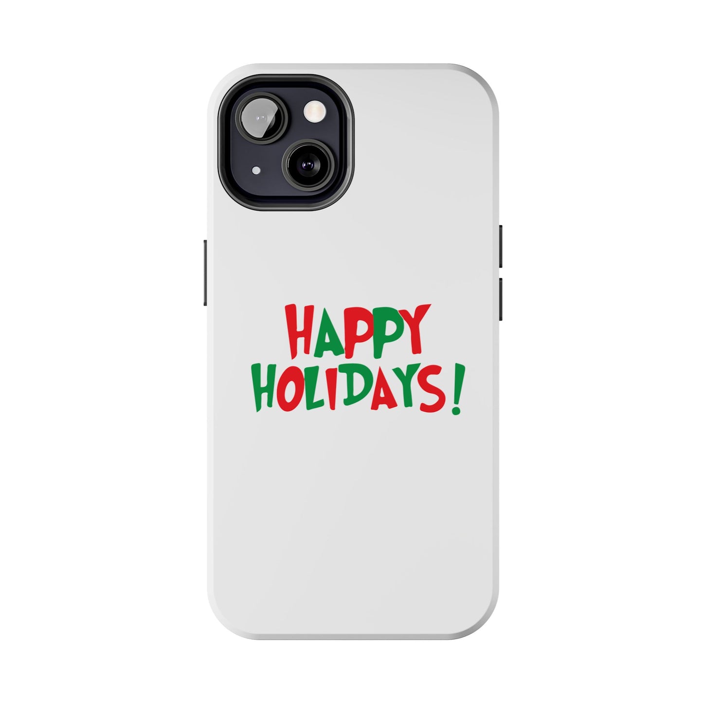 Happy Holidays phone case | Christmas holiday text design, tough phone case