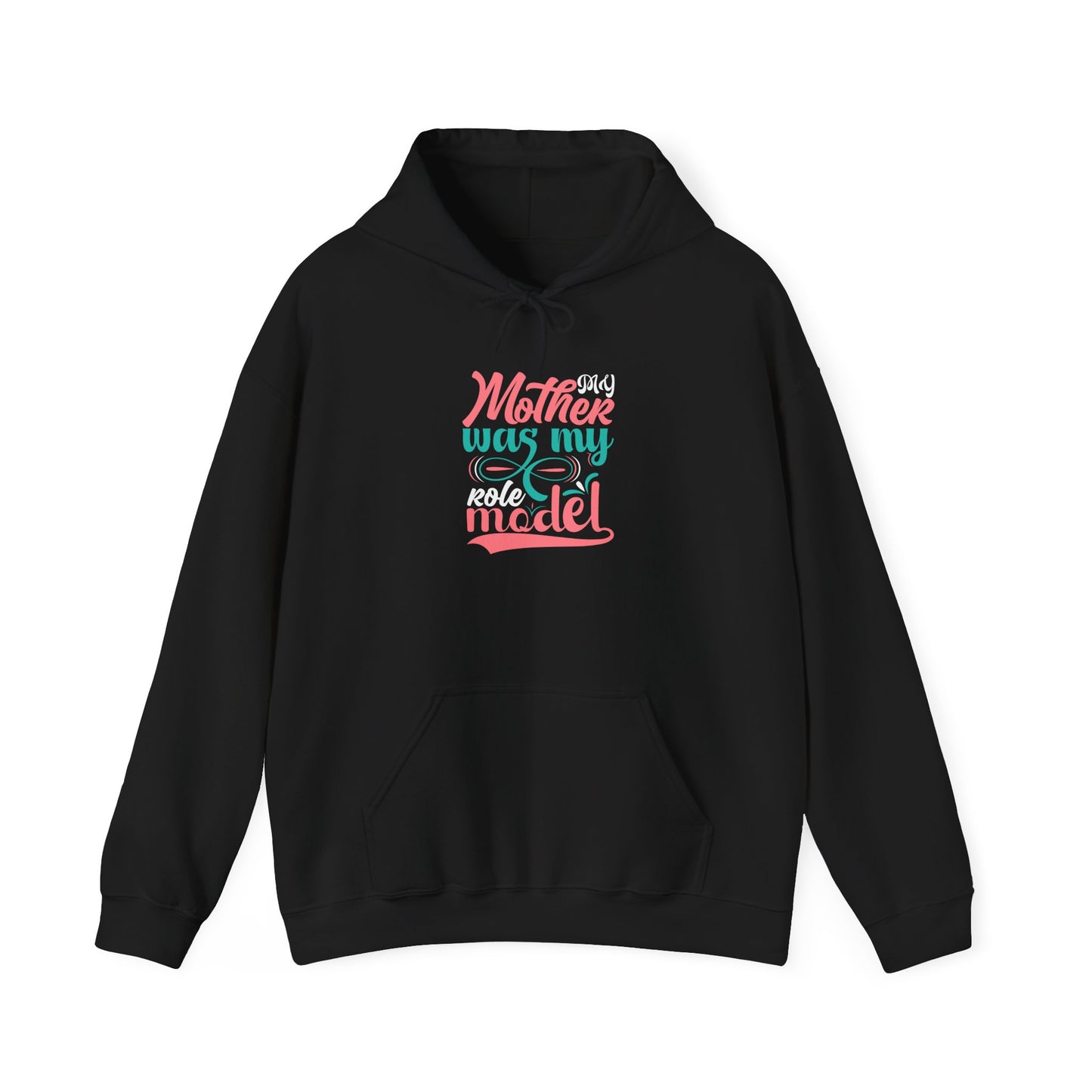Mother Was My Role Model Hoodie – Inspirational Mother's Day Sweatshirt