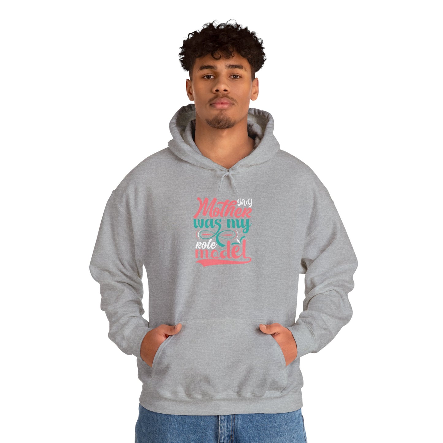 Mother Was My Role Model Hoodie – Inspirational Mother's Day Sweatshirt