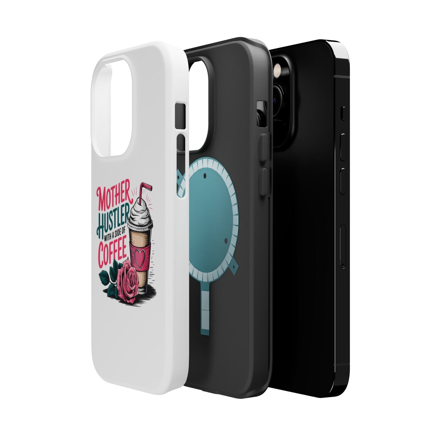 Mother Hustler with a Side of Coffee Phone Case | Magnetic Impact-Resistant