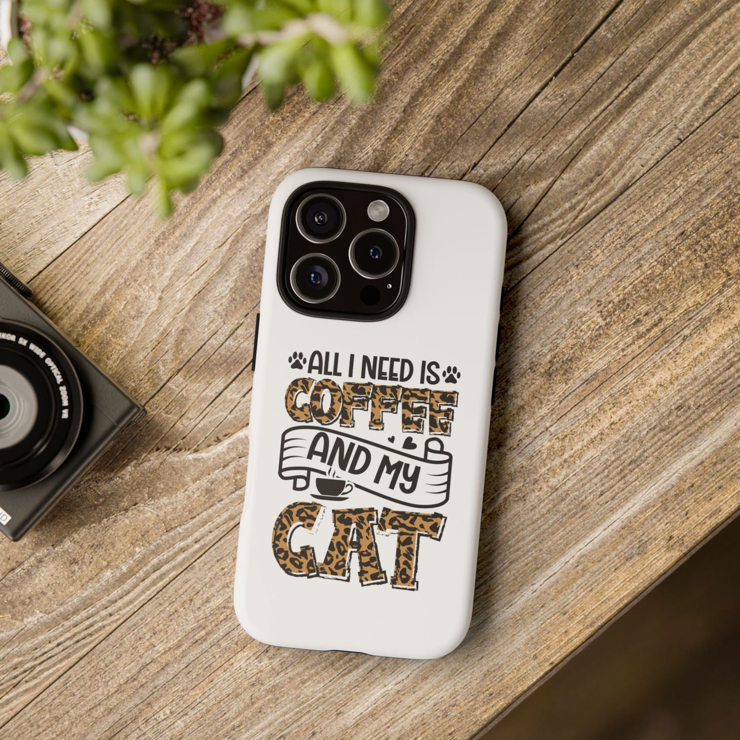 All I Need Is Coffee and My Cat Phone Case | Leopard Text Design