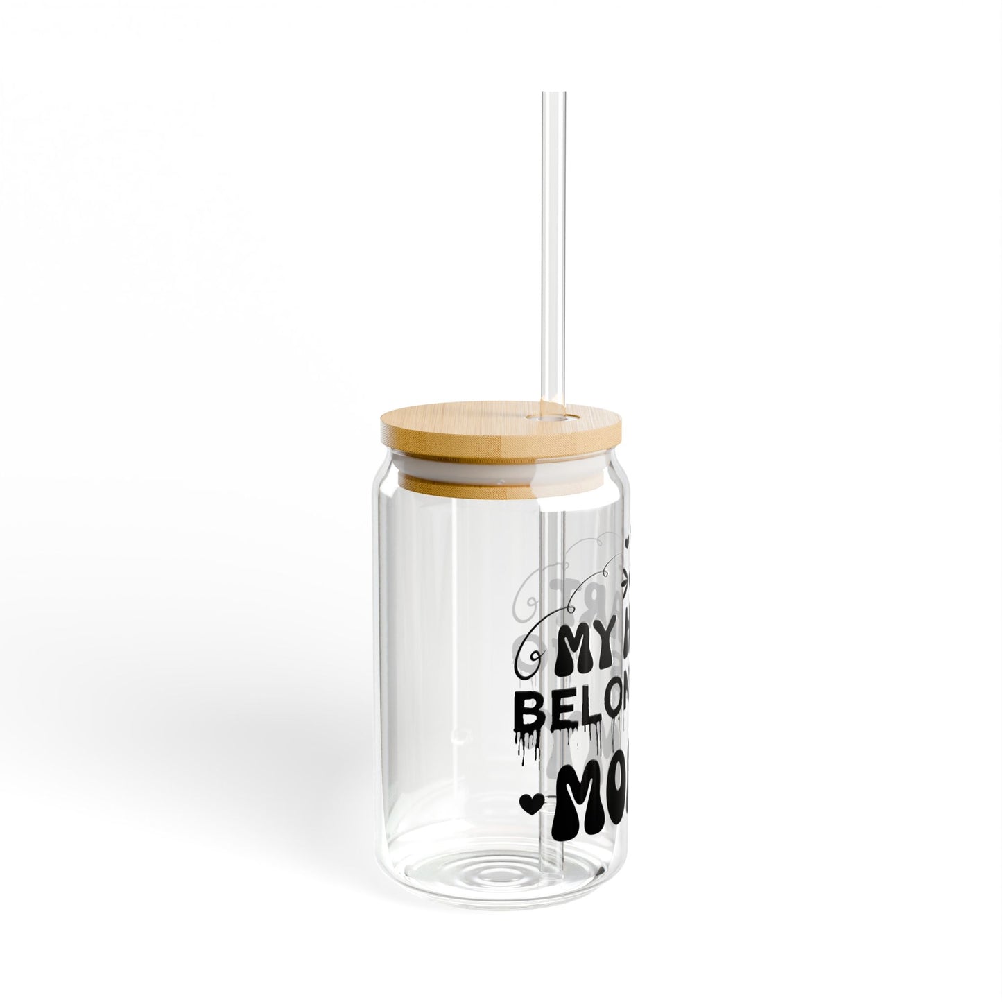 My Heart Belongs to Mommy Sipper Glass