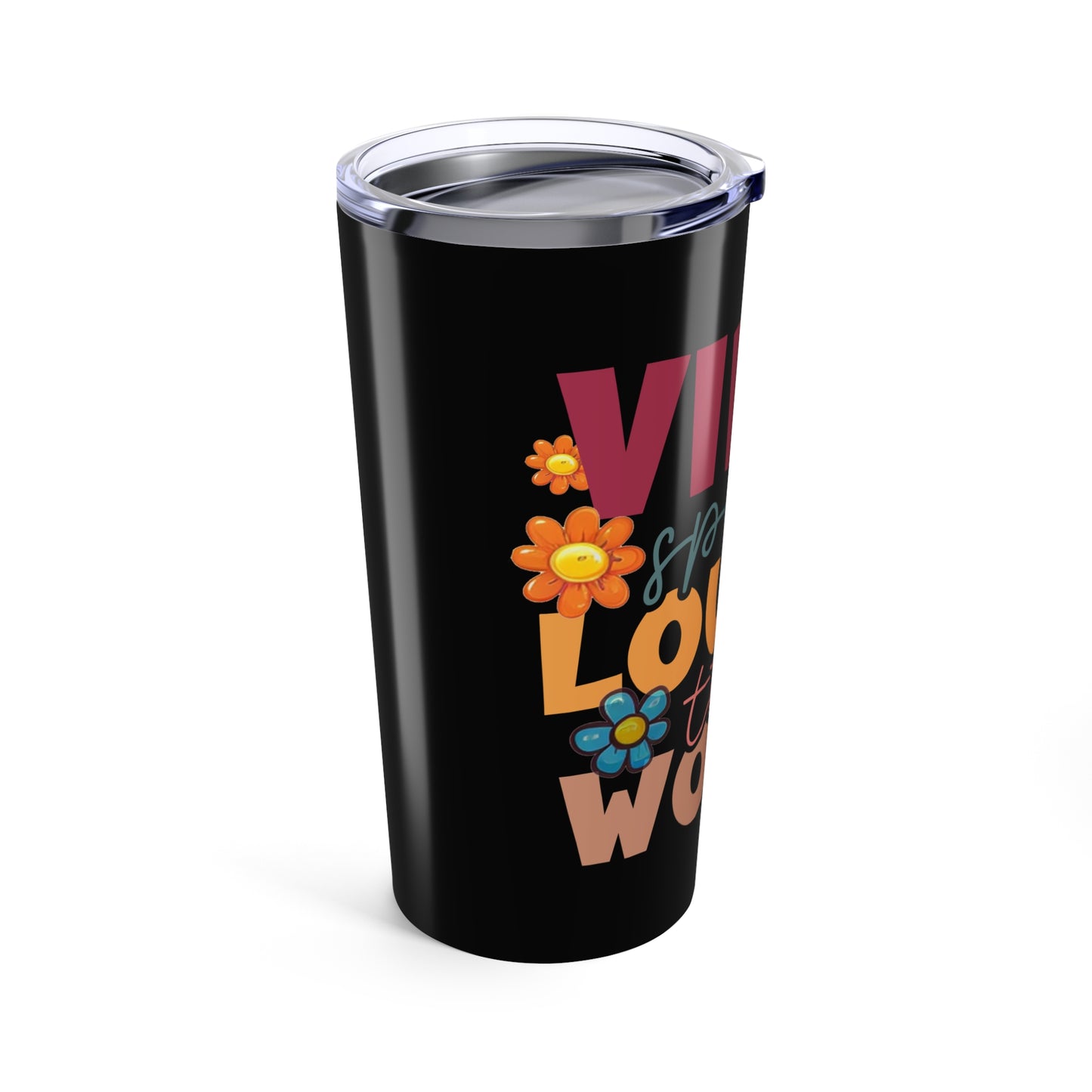 Good Vibes Speak Louder Than Words Tumbler 20oz | Retro Flower Typography