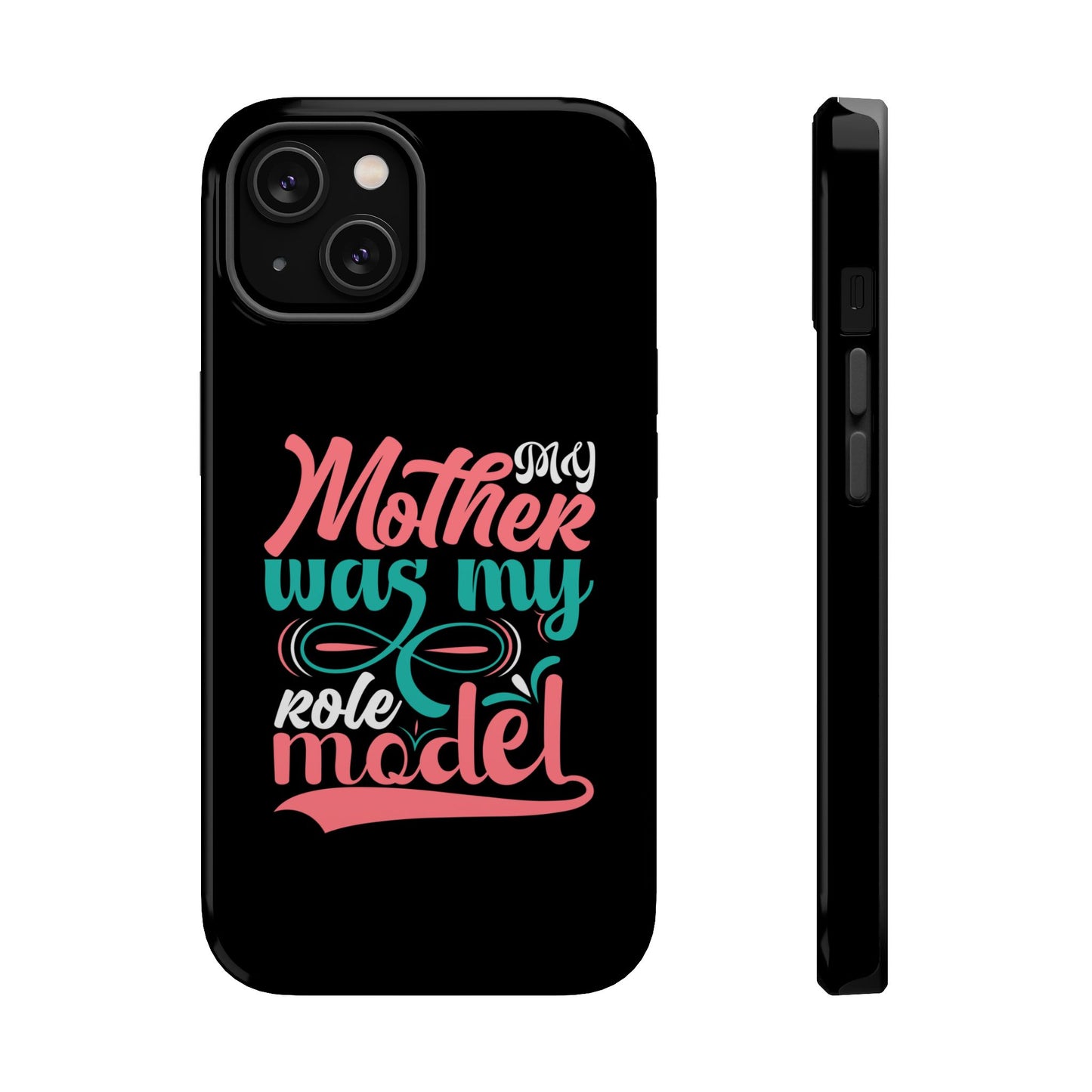 My Mother Was My Role Model Magnetic Phone Case | Mother's Day Phone Case