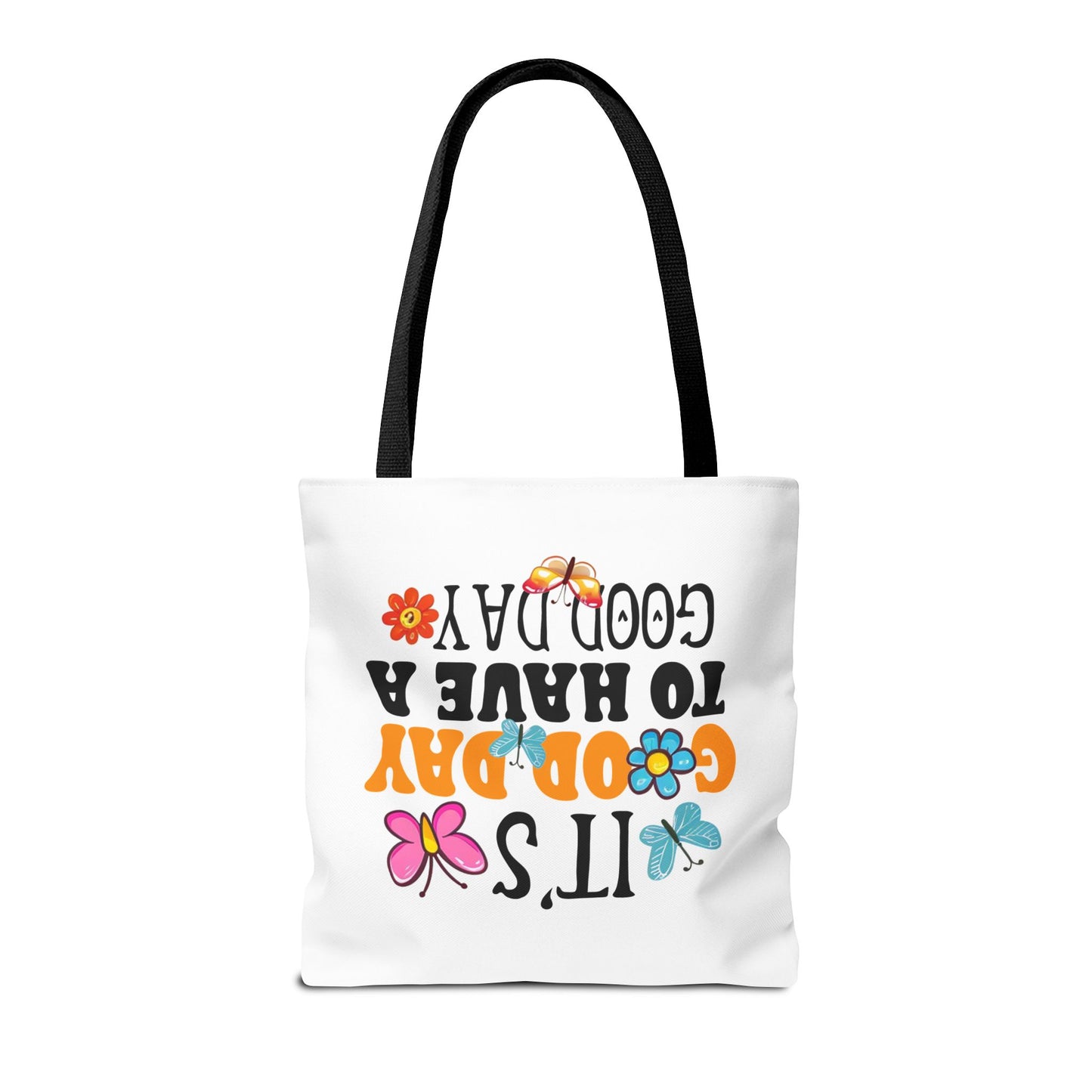 Its Good Day To Have A Good Day Tote Bag | Butterfly Floral Typography