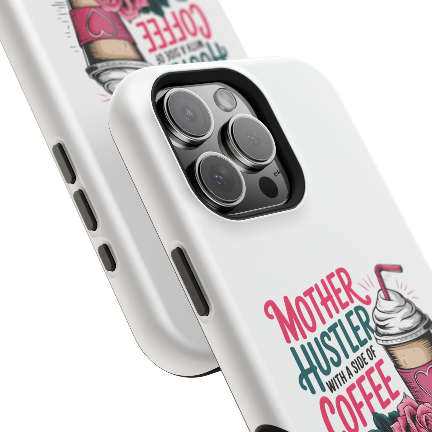 Mother Hustler with a Side of Coffee Phone Case | Magnetic Impact-Resistant