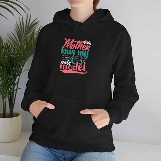 Mother Was My Role Model Hoodie – Inspirational Mother's Day Sweatshirt