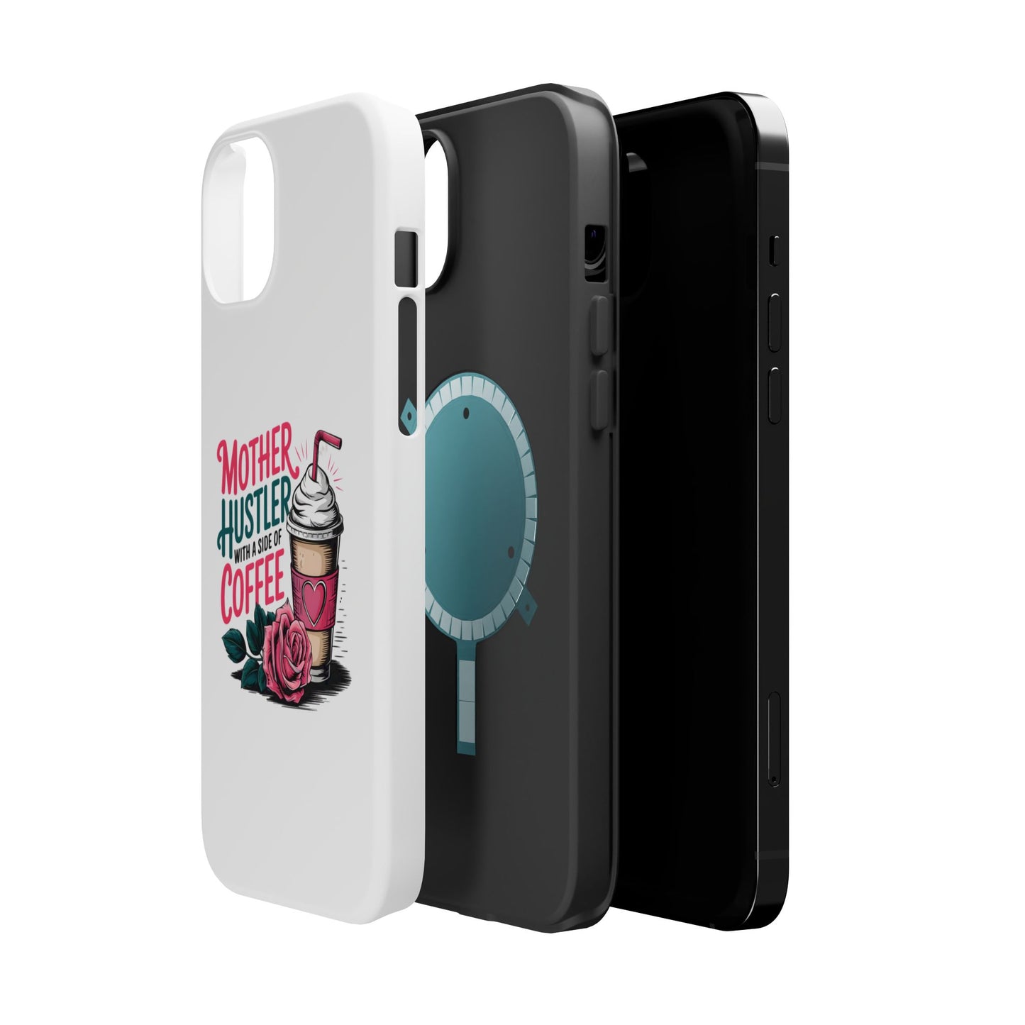 Mother Hustler with a Side of Coffee Phone Case | Magnetic Impact-Resistant
