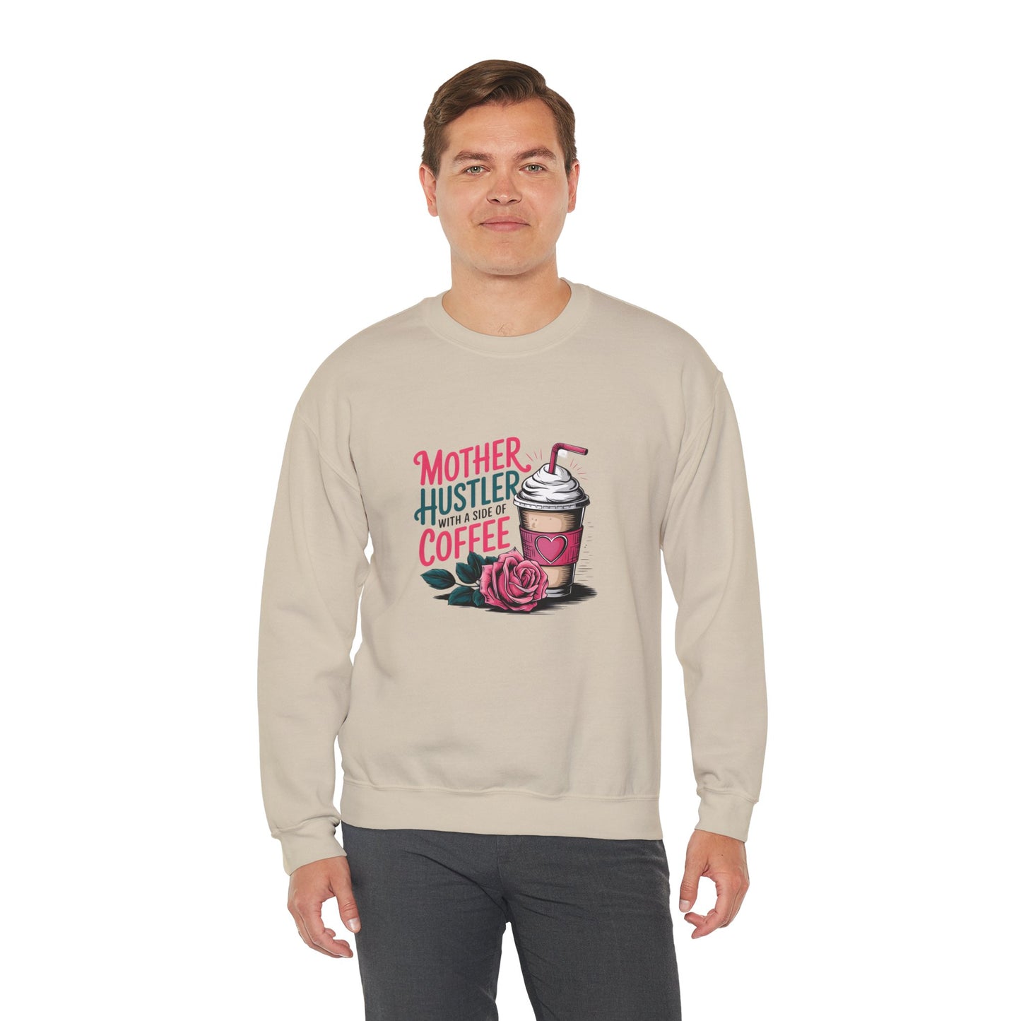 Mother Hustler with a Side of Coffee Sweatshirt | Coffee Cup & Rose Design