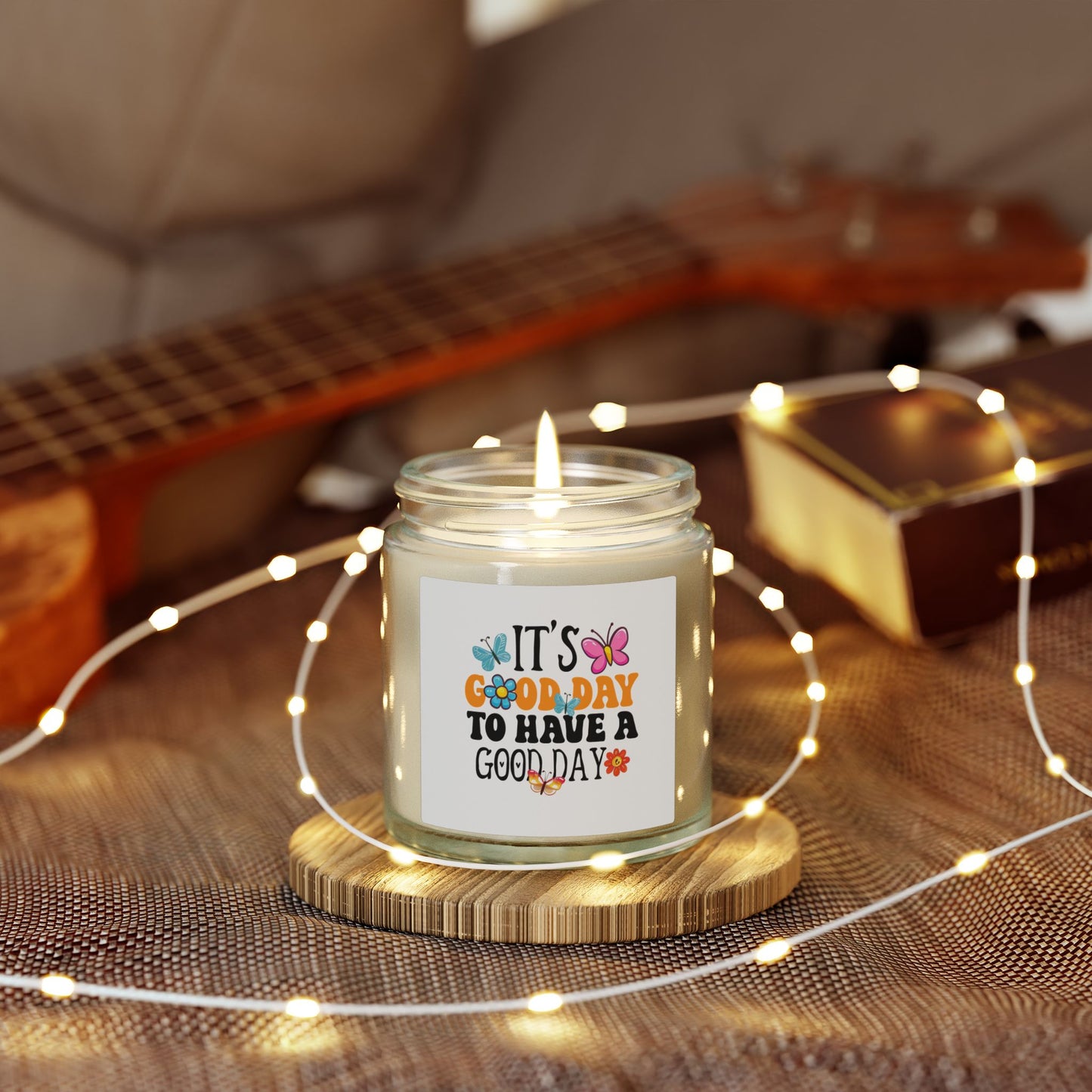 It Good Day To Have A Good Day Candle | Coconut Apricot Wax 4oz 9oz