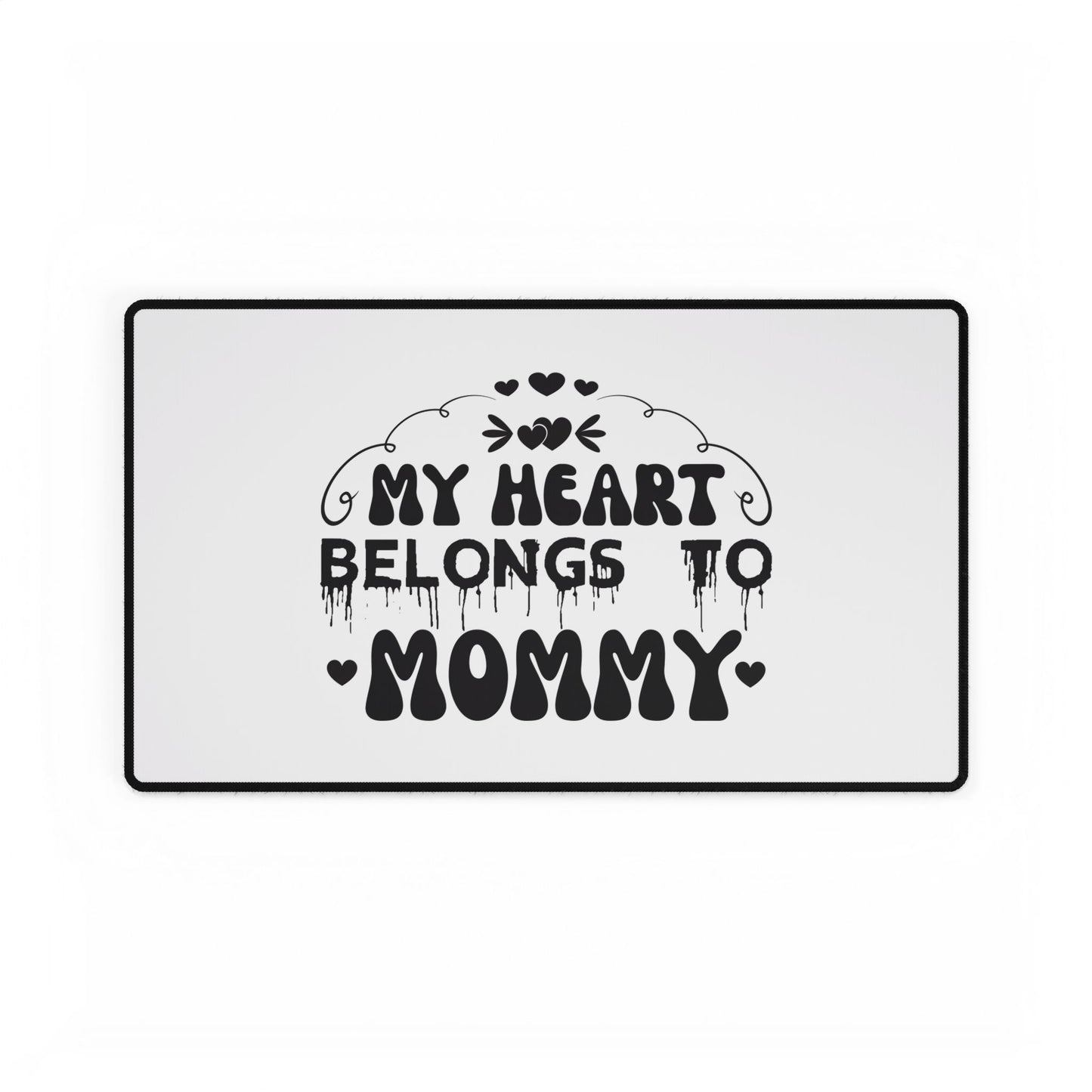 My Heart Belongs to Mommy Desk Mat | Heart Typography Mouse Pad