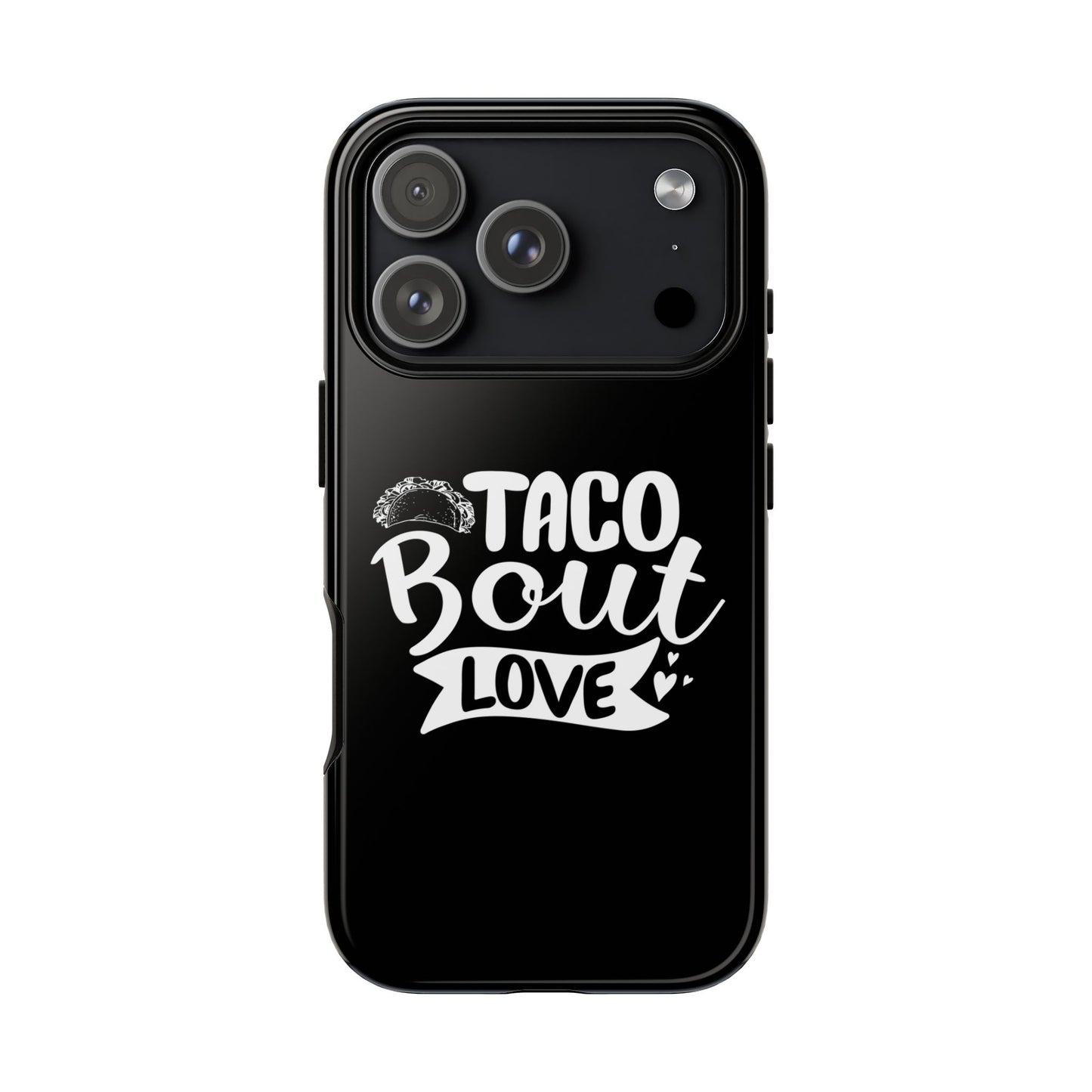 Taco Bout Love phone case | iPhone protective case, food pun design