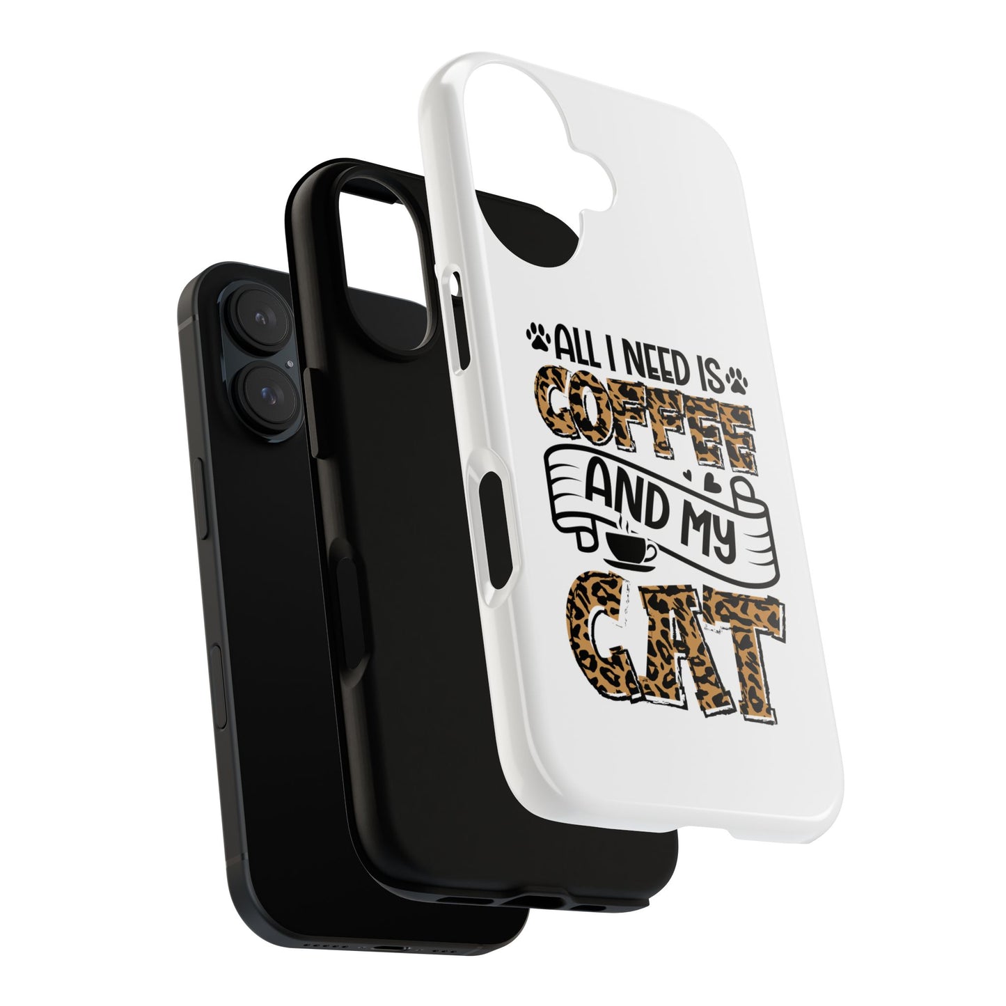 All I Need Is Coffee and My Cat Phone Case | Leopard Text Design