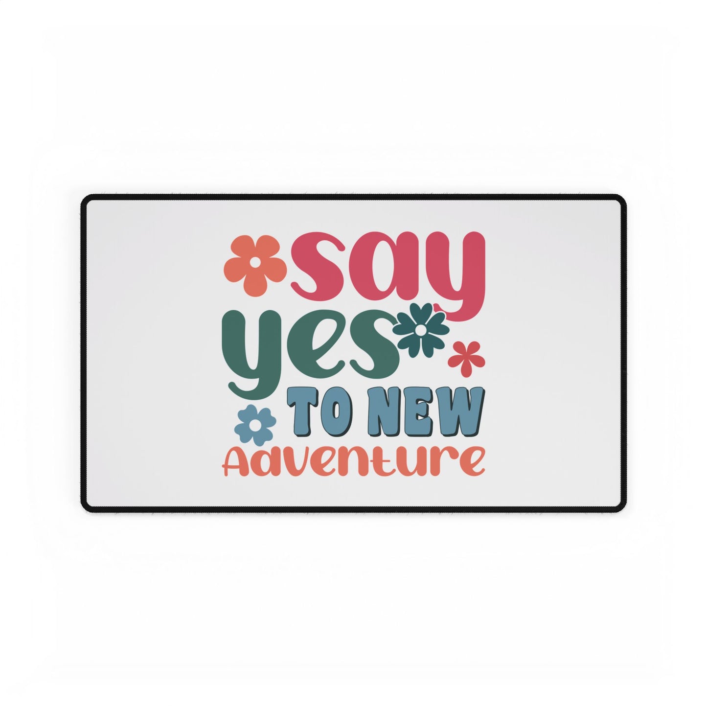 Say Yes to New Adventure Desk Mat | Retro Floral Typography
