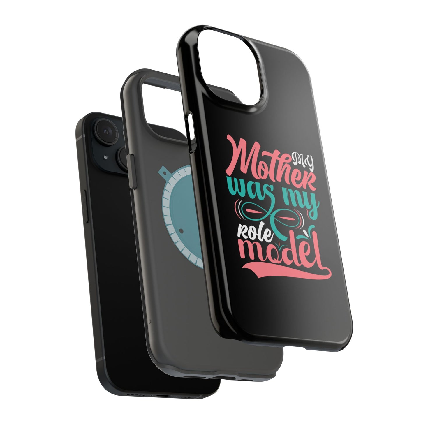 My Mother Was My Role Model Magnetic Phone Case | Mother's Day Phone Case