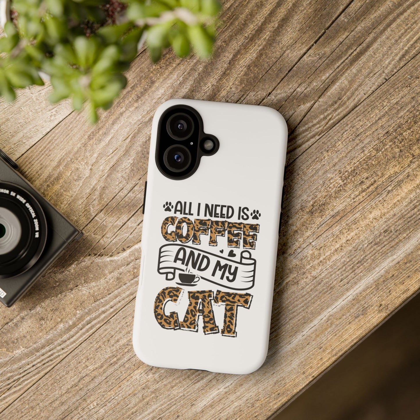 All I Need Is Coffee and My Cat Phone Case | Leopard Text Design