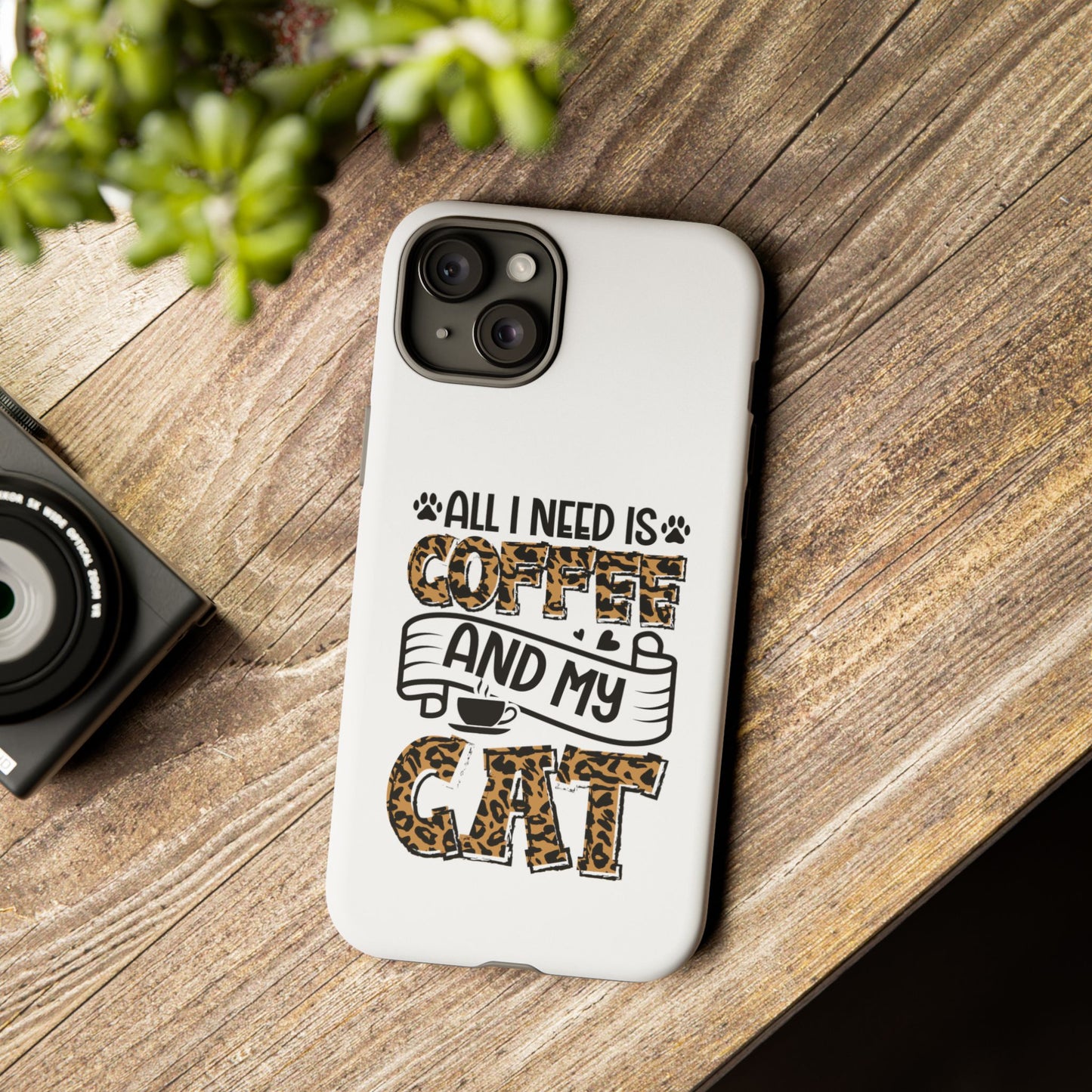 All I Need Is Coffee and My Cat Phone Case | Leopard Text Design