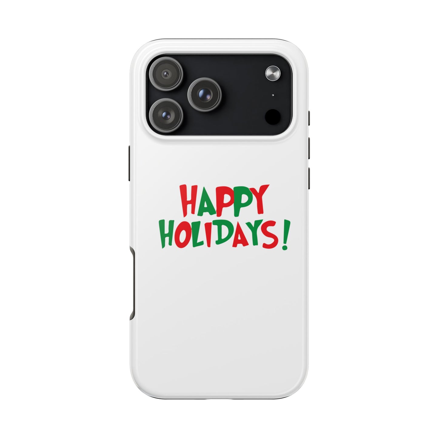 Happy Holidays phone case | Christmas holiday text design, tough phone case
