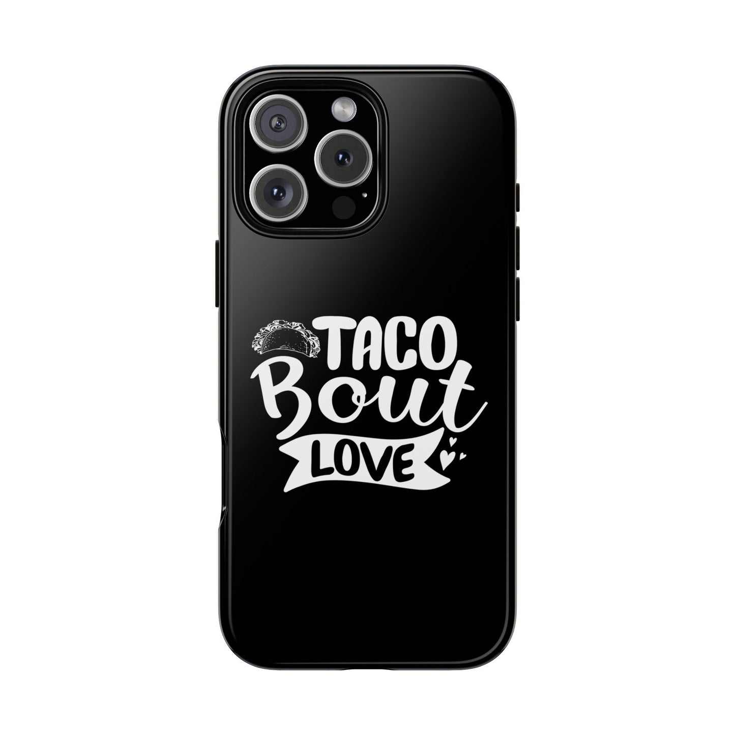 Taco Bout Love phone case | iPhone protective case, food pun design